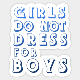 Girls Don’t Dress For Boys Sticker